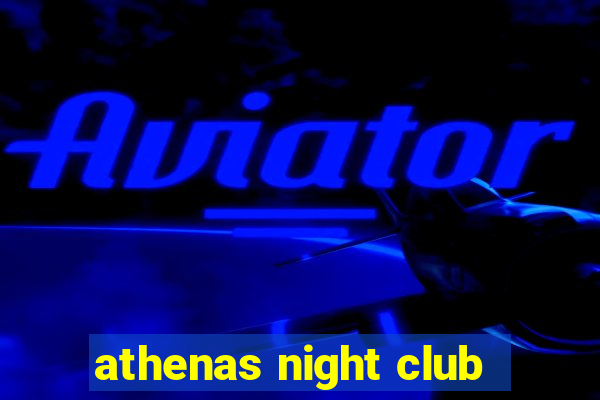 athenas night club